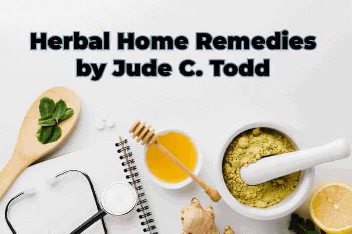 Herbal home remedies by Jude C. Todd