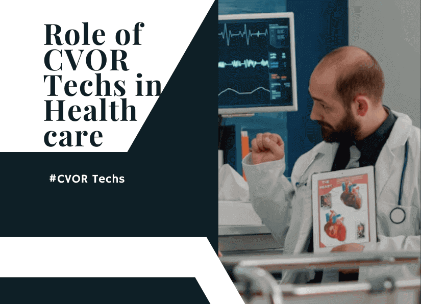 Role of CVOR Techs in Healthcare