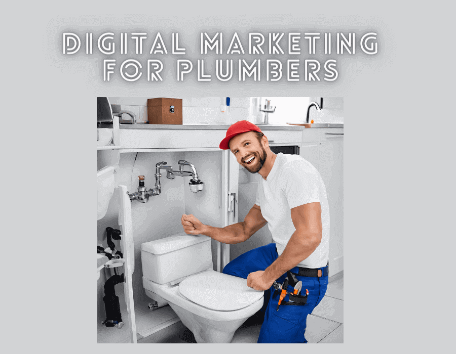 Digital Marketing for Plumbers: Unleash Your Business Potential