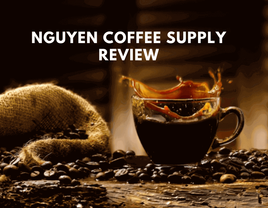 Nguyen Coffee Supply Review