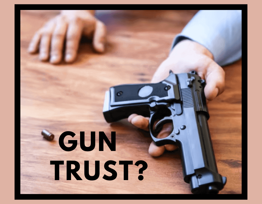 Disadvantages of a Gun Trust